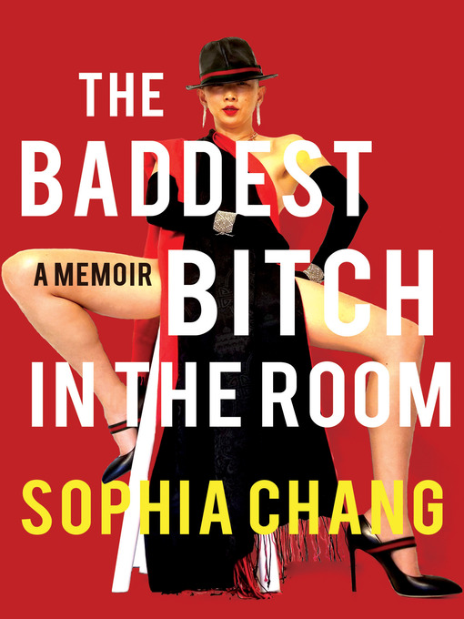 Title details for The Baddest Bitch in the Room by Sophia Chang - Wait list